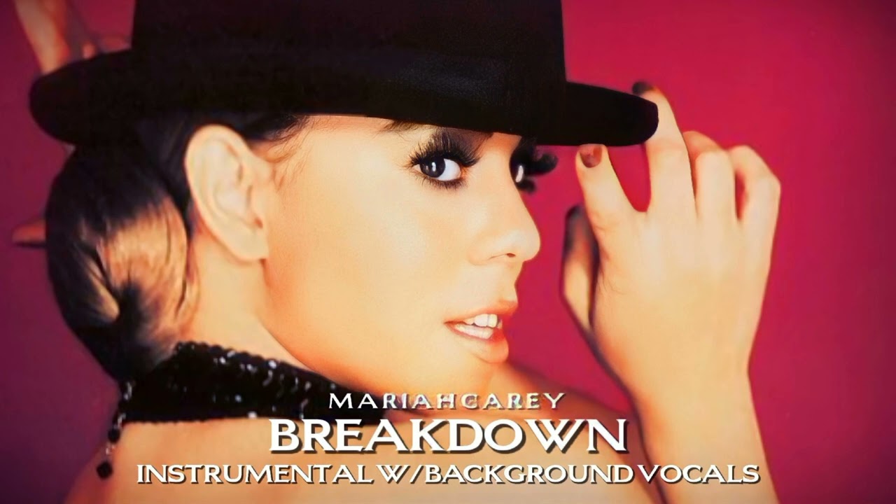 Mariah Carey - Breakdown (Instrumental W/Background Vocals)