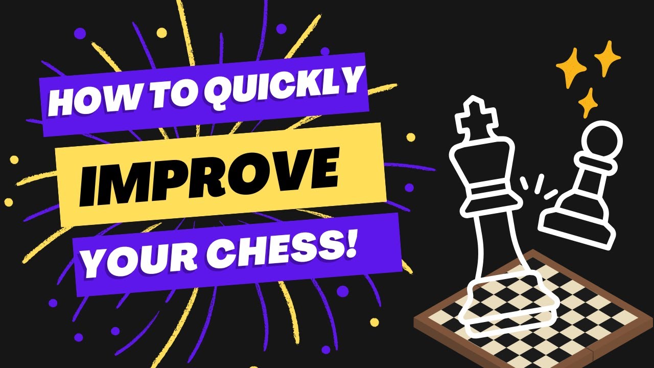 How to quickly improve your chess - YouTube