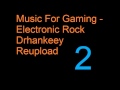 Music for gaming electronic rock vol2 drhankeey reupload