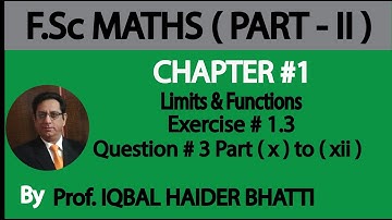 Ch#1 Functions and Limits | Ex 1.3 Q3 Part (x), (xi), (xii) | Fsc Part 2 (Lecture no. 10)