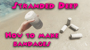 Stranded Deep - How to make a bandage