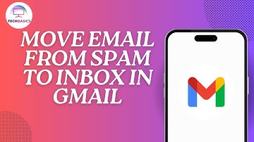 How to Move Email From Spam to Inbox in Gmail