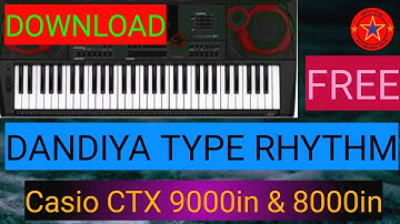 DANDIYA TYPE FREE RHYTHM | CASIO CTX 9000IN | CTX 8000IN |