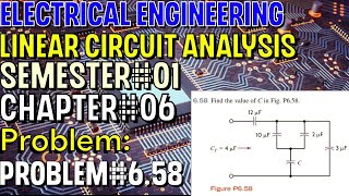 Linear Circuit Analysis | Chapter#06 | Problem#6.58 | Basic Engineering Circuit Analysis