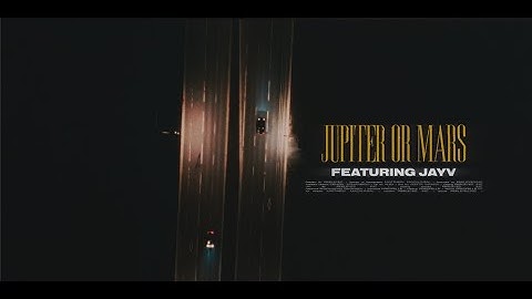JayV - Jupiter Or Mars (Official Music Video)