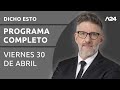 Dicho Esto - Programa completo (30/04/2021)