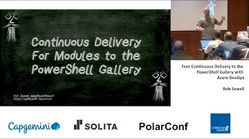 PolarConf 2018: Free Continuous Delivery to the PowerShell Gallery with Azure DevOps by Rob Sewell