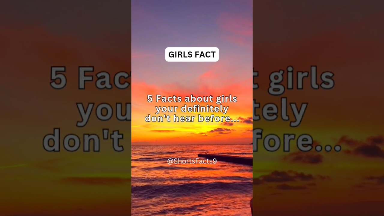 5 Facts about girls your definitely don't hear before... #shorts # ...