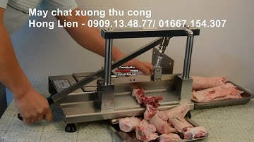 Máy chặt xương, thịt, chân giò heo thủ công, máy cắt giò heo, máy cắt giò heo thủ công 0909134877