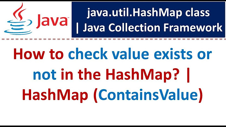 How to check value exists or not in the HashMap? | HashMap (ContainsValue)