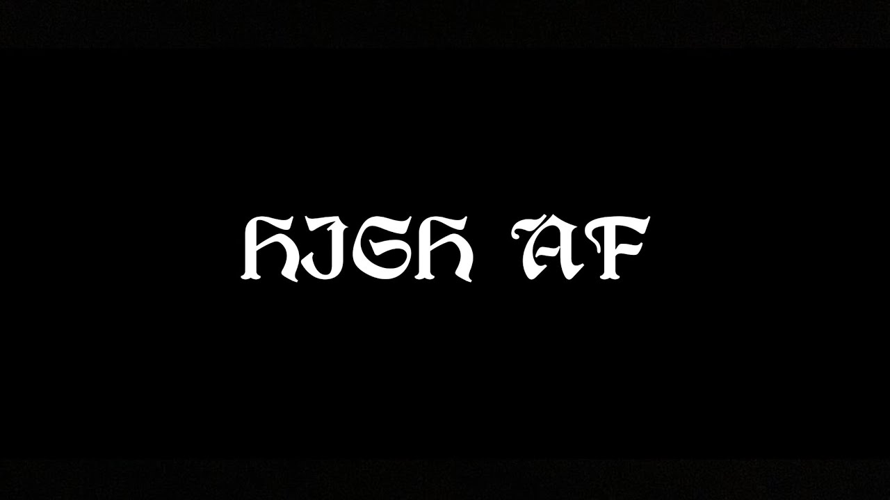 Watch HIGH AF - KALAKAR on YouTube Watch HIGH AF - KALAKAR on YouTube