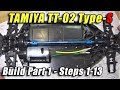 Tamiya TT-02 Type-S Build Part 1 : Steps 1-13