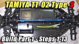 Tamiya TT-02 Type-S Build Part 1 : Steps 1-13