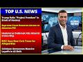 Today's Top U.S. News Headlines Summary.