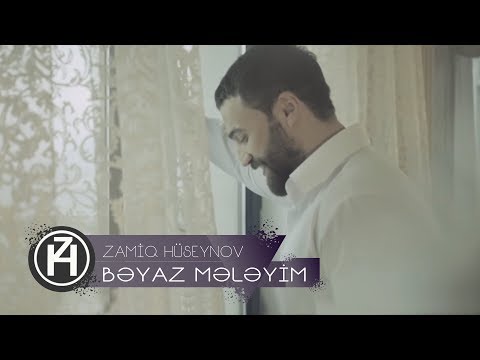 Zamiq Hüseynov — Bəyaz Mələyim | Rəsmi Video