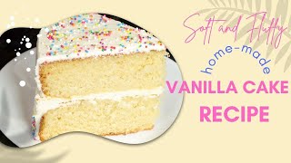 The Most AMAZING Vanilla Cake | Classic Vanilla Cake Recipe | AnitaCooks.com