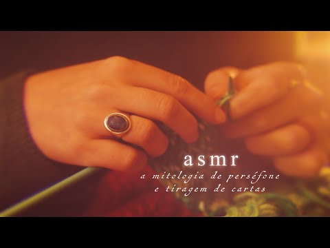 ASMR - A HISTÓRIA MITOLÓGICA DE PERSÉFONE ✬ e tiragem das carta das Deusas