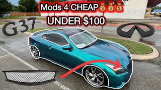 CHEAP G37 MODIFICATIONS UNDER 100$