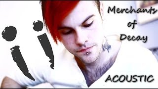 Merchants of Decay (Acoustic)