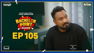 EPISODE 105 | Bachelor Point | S5 | Nehal | Kabila | Habu | Pasha | Kajal Arefin Ome | Boom Films