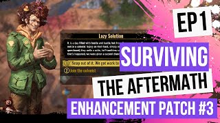 Surviving The Aftermath - Day 1 - EP 1 [100% Difficulty, No Commentary] Enhancement Patch #3 Wealth
