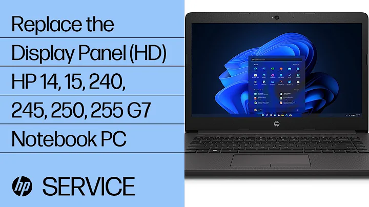 Replace the Display Panel (HD) | HP 14, 15, 240, 245, 250, 255 G7 Notebook PC | HP