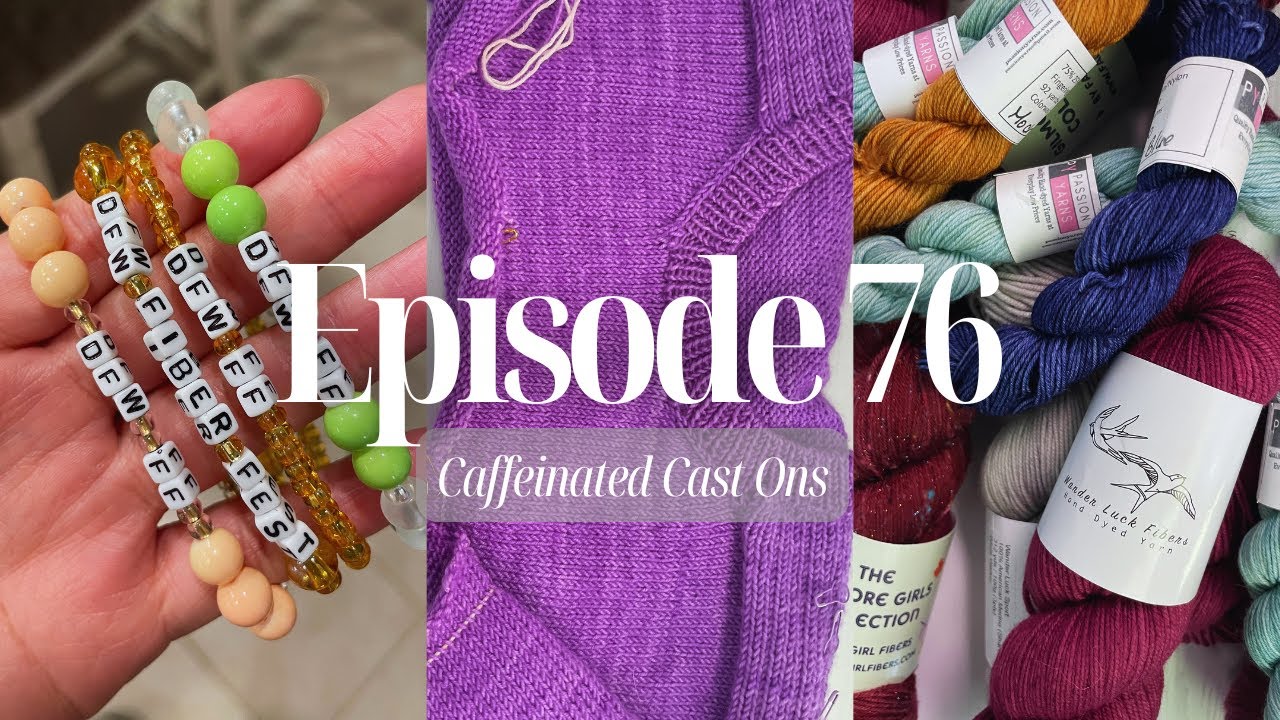 Episode 76: I went to DFW Fiber Fest