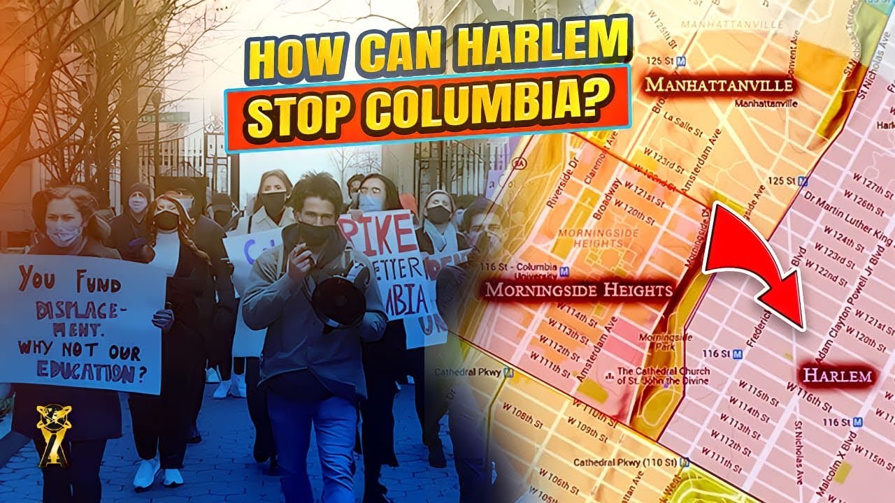 Columbia university is buying up harlem how can we stop them youtube