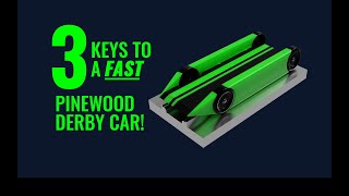3 Keys to a FAST Pinewood Derby Car!
