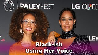 Black-ish: A Conversation With Tracee Ellis Ross: Using her voice