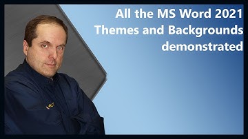All the MS Word 2021 Themes and Backgrounds demonstrated