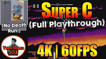 Super C NES | No Death Playthrough | 4K 60FPS | Video Games 101
