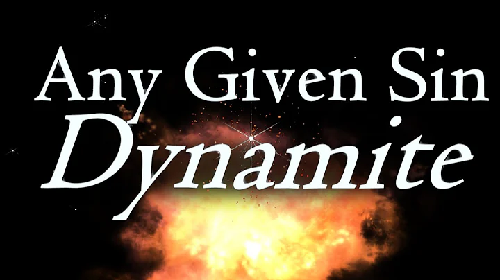 Any Given Sin – Dynamite - Lyrics with Effects