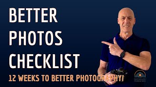 The Ultimate Checklist For BETTER Photos