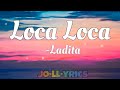 Ladita-Loca Loca(tiktoksong)|localocalyrics