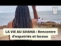 Rencontre avec une expatrie et des locaux au ghana