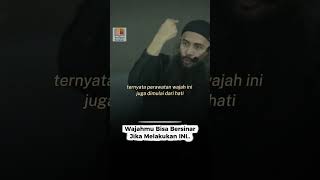 Perawatan Wajah dimulai dari sini... - Ustadz Syafiq Riza Basalamah