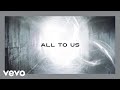 Chris Tomlin All To Us Lyric Video 