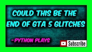 Could this be the end of GTA 5 glitches?