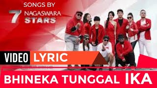NAGASWARA 7 STARS - Bhinneka Tunggal Ika ( Video Lyrics) #lirik