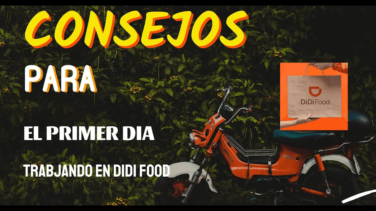 CONSEJOS PARA TU PRIMER DIA DE TRABAJO EN DIDI FOOD