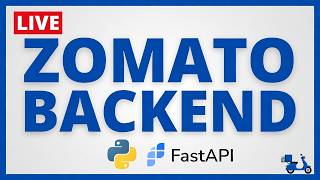 🔴 LIVE: PART 1: Building a Zomato-like App Backend from Scratch | Python FastAPI Live Coding 2025