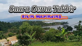 SUARA GEMA TAKBIR BIKIN MERINDING