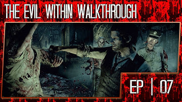 The Evil Within Gameplay Walkthrough - Part 7 (1080p/60fps/No Black Bars) - Featuring Porkins
