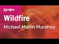 Karaoke Wildfire Michael Martin Murphey