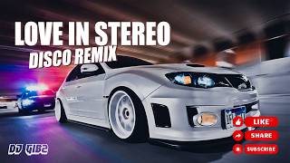 Love In Stereo dj Gibz Disco Remix  Dance Party Mix 2026 