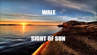 Wale - Sight Of Sun (Freestyle)
