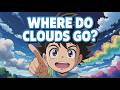 Where Do Clouds Go? | The Case of the Vanishing Cloud for Kids