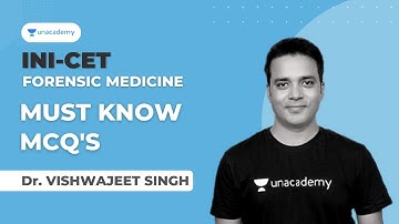 Must Know MCQs - INI-CET | Forensic Medicine | Unacademy Live NEET PG by Dr Vishwajeet Singh