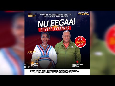 Pirofesar Mararaa Guddinaa Waliin Turtii Taasisne Guyyaa Ayyaanaa Tv Mo Aatiin Nu Eegaa